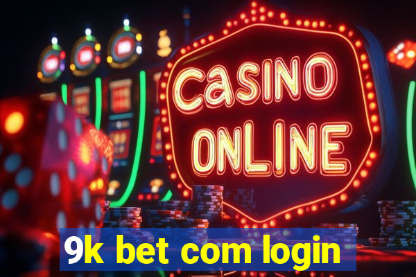 9k bet com login