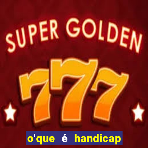 o'que é handicap nas apostas