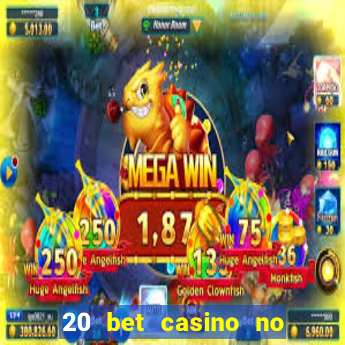 20 bet casino no deposit bonus