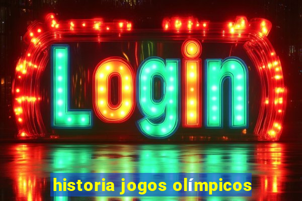 historia jogos olímpicos