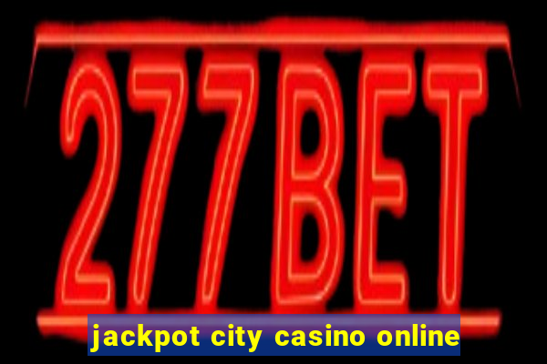 jackpot city casino online