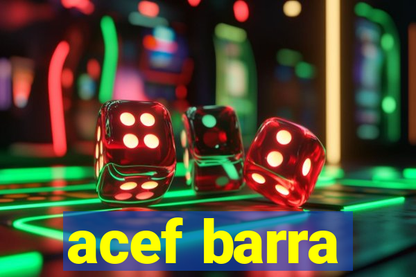 acef barra