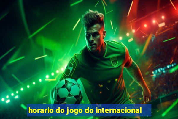 horario do jogo do internacional