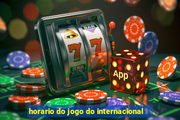 horario do jogo do internacional