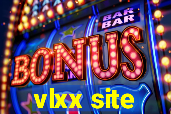 vlxx site