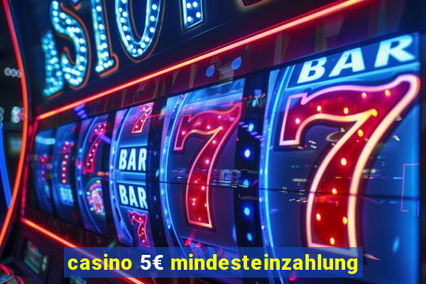 casino 5€ mindesteinzahlung