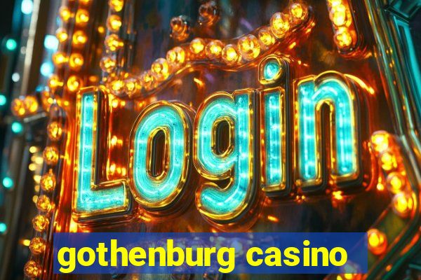 gothenburg casino