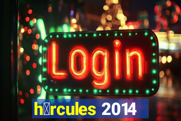 h茅rcules 2014