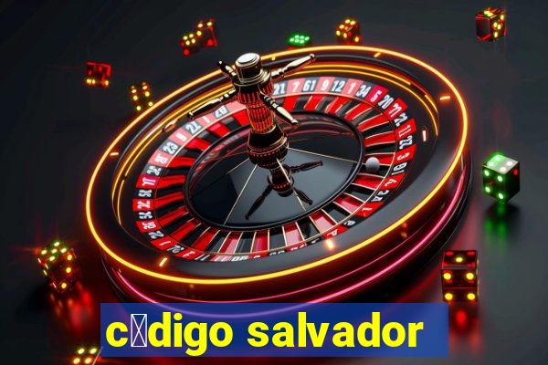 c贸digo salvador