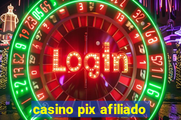 casino pix afiliado