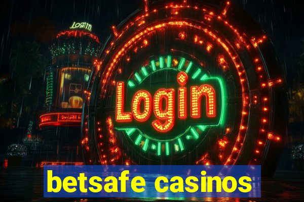 betsafe casinos