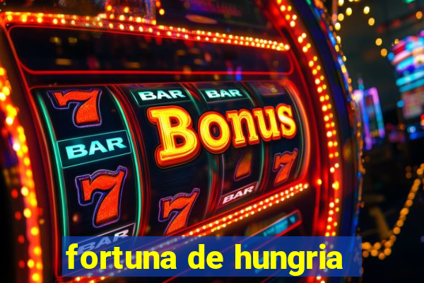 fortuna de hungria