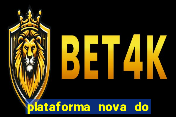 plataforma nova do fortune tiger