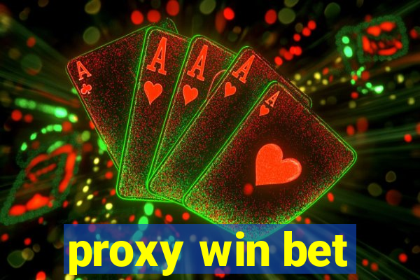 proxy win bet