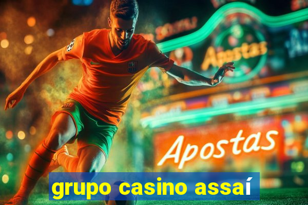 grupo casino assaí