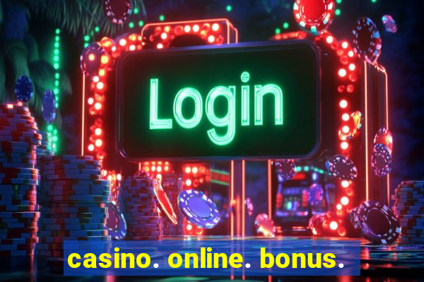 casino. online. bonus.