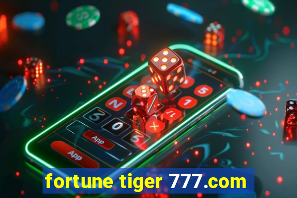 fortune tiger 777.com