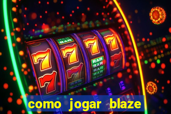 como jogar blaze crash no celular