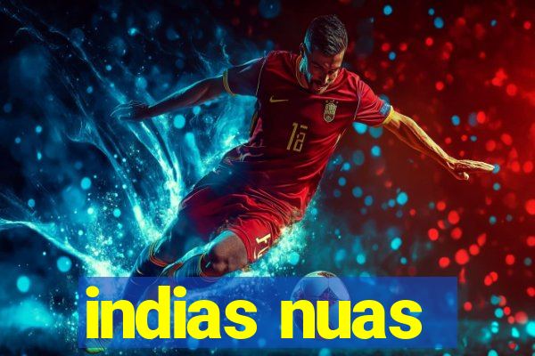 indias nuas