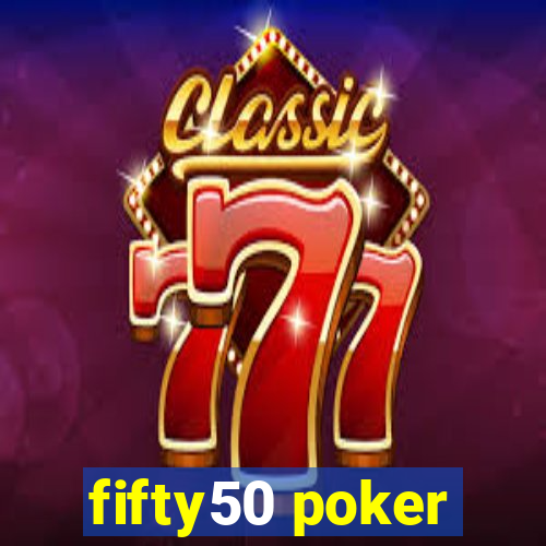 fifty50 poker