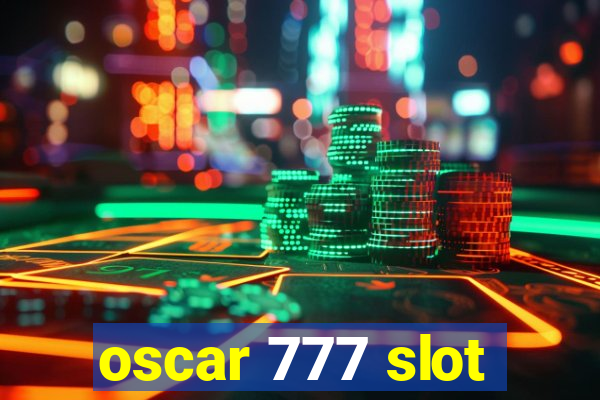 oscar 777 slot