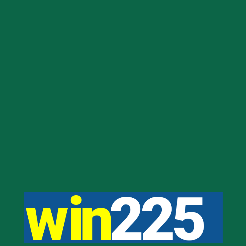 win225