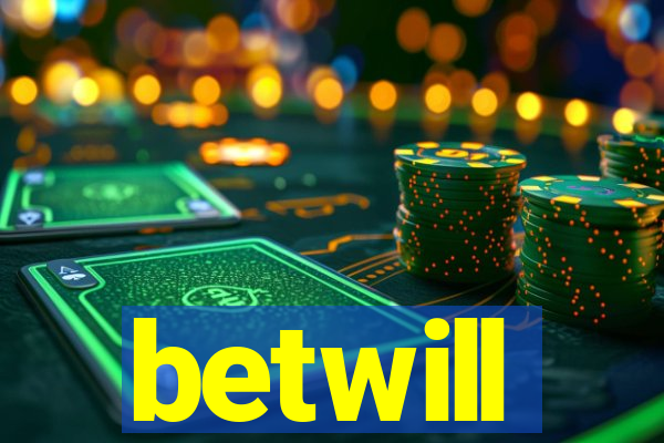 betwill