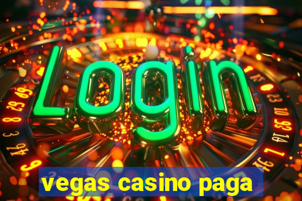 vegas casino paga