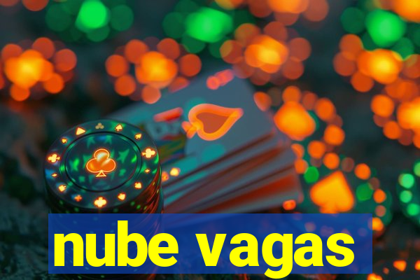 nube vagas