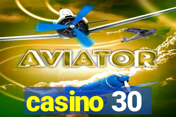 casino 30