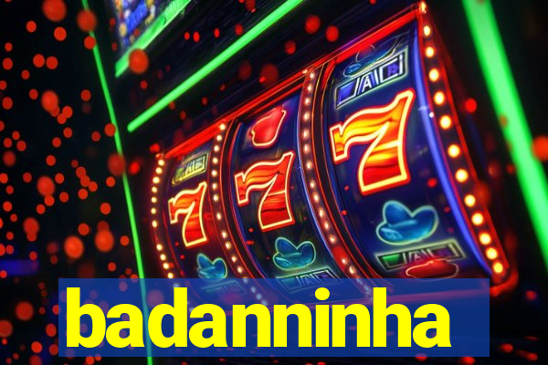 badanninha