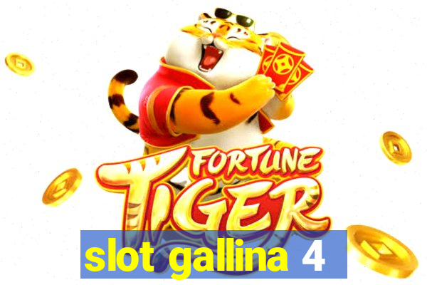 slot gallina 4