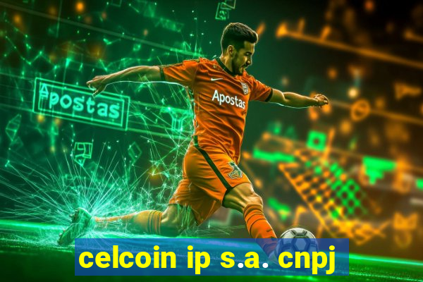 celcoin ip s.a. cnpj