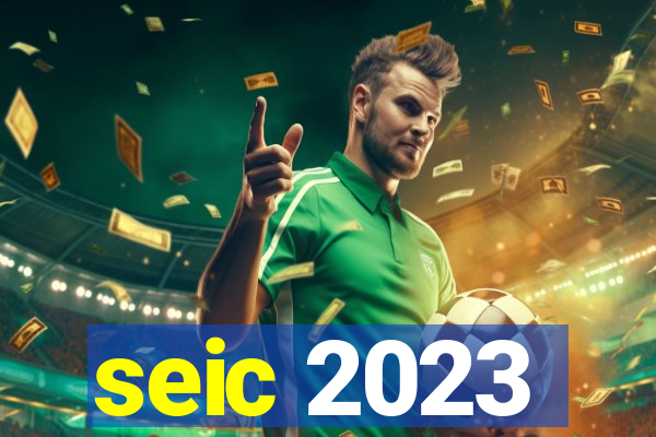 seic 2023