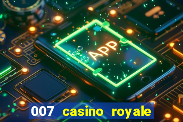 007 casino royale onde assistir