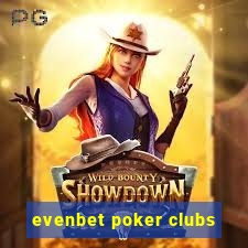 evenbet poker clubs