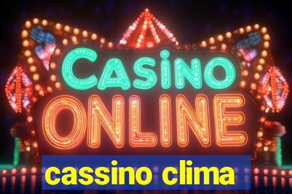 cassino clima