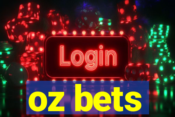 oz bets