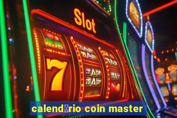 calend谩rio coin master