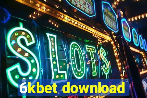 6kbet download