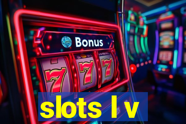 slots l v