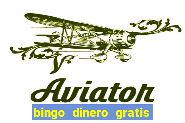 bingo dinero gratis sin deposito