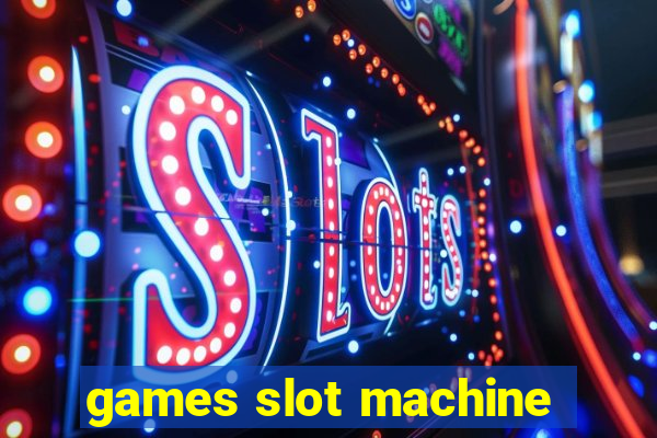 games slot machine