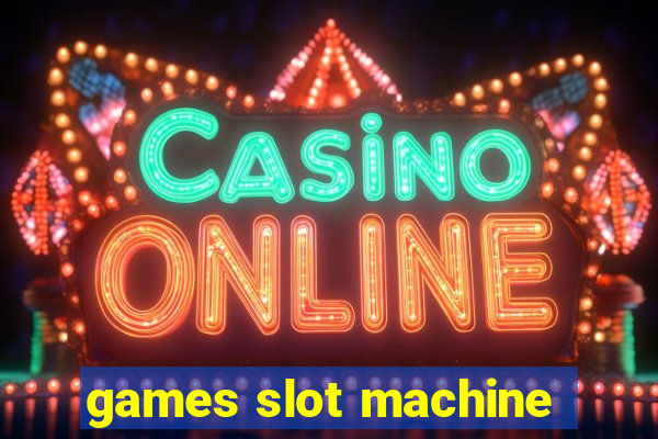 games slot machine