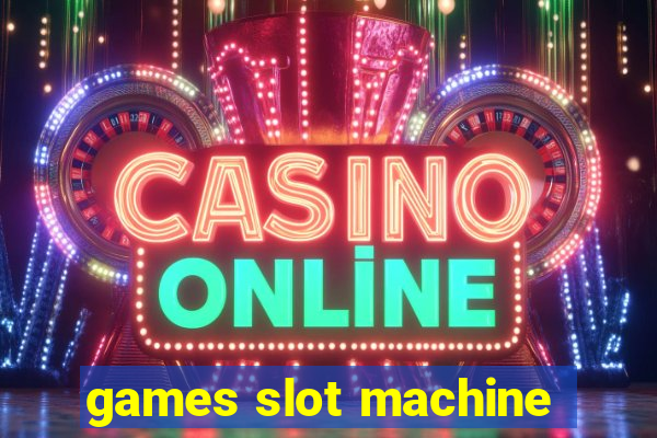 games slot machine