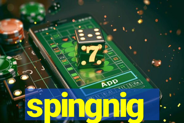 spingnig