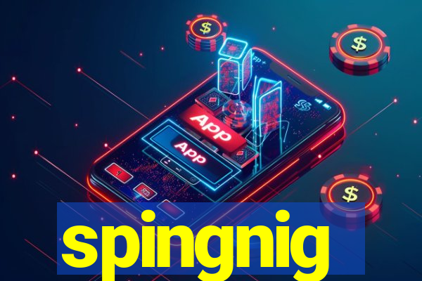 spingnig