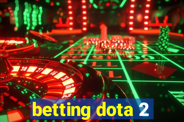 betting dota 2