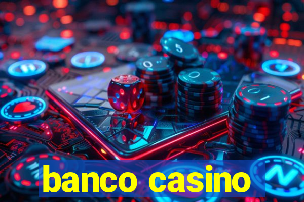 banco casino