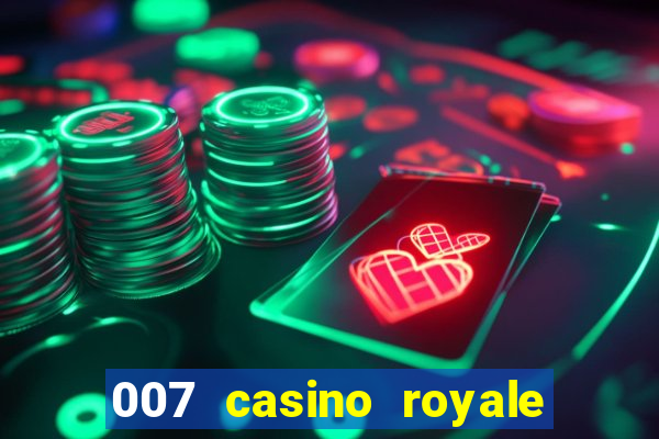 007 casino royale online dublado